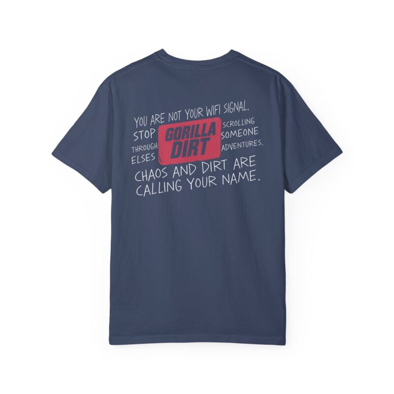 You Are Not Your Wifi Garment-Dyed T-Shirt