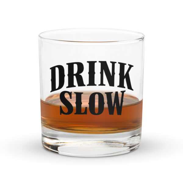 Drink Slow Rocks Glass